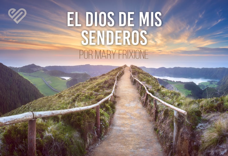 El Dios de Mis Senderos