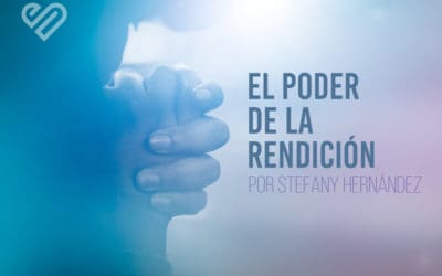 El Poder que Hay en la Rendición