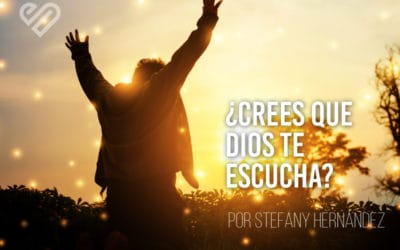 ¿Crees que Dios te escucha?
