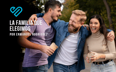 La Familia que elegimos