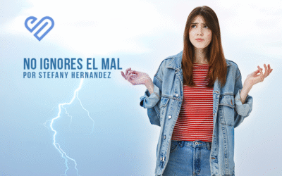 No ignores el mal